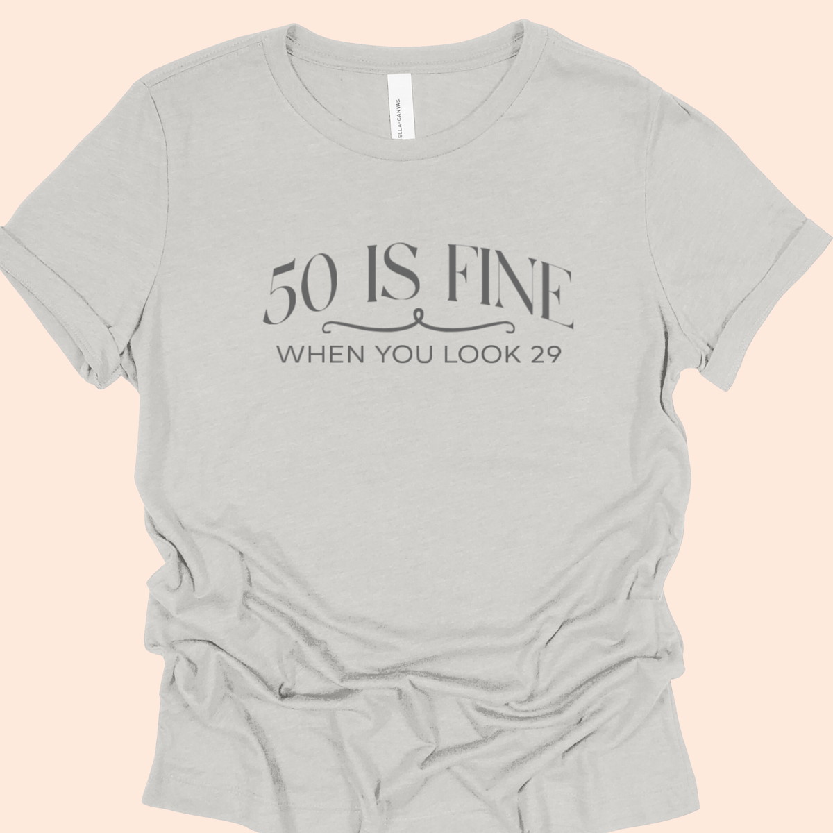 50 is Fine Tee