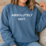 A woman wearing a blue sweatshirt with 'ABSOLUTELY NOT.' text.