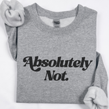 Gray t-shirt with 'Absolutely Not' text on a white background