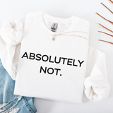 A folded White sweatshirt with 'ABSOLUTELY NOT.' text on a light background