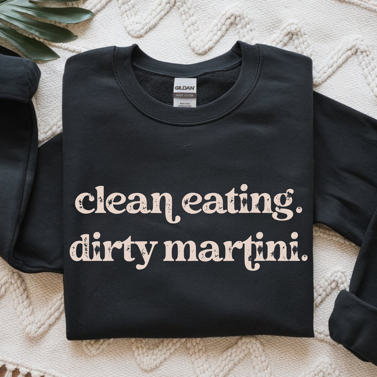 Clean Eating Dirty Martini Sweatshirt: Funny Graphic Martini Sweatshirt for Women