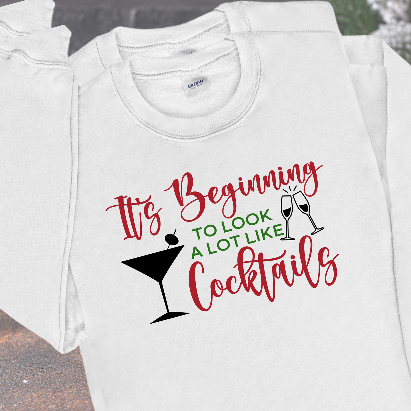 It's Beginning to Look a Lot Like Cocktails Sweatshirt