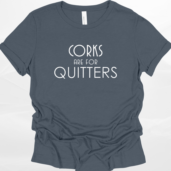 Navy Blue t-shirt with white text 'Corks are for Quitters' on a light gray background
