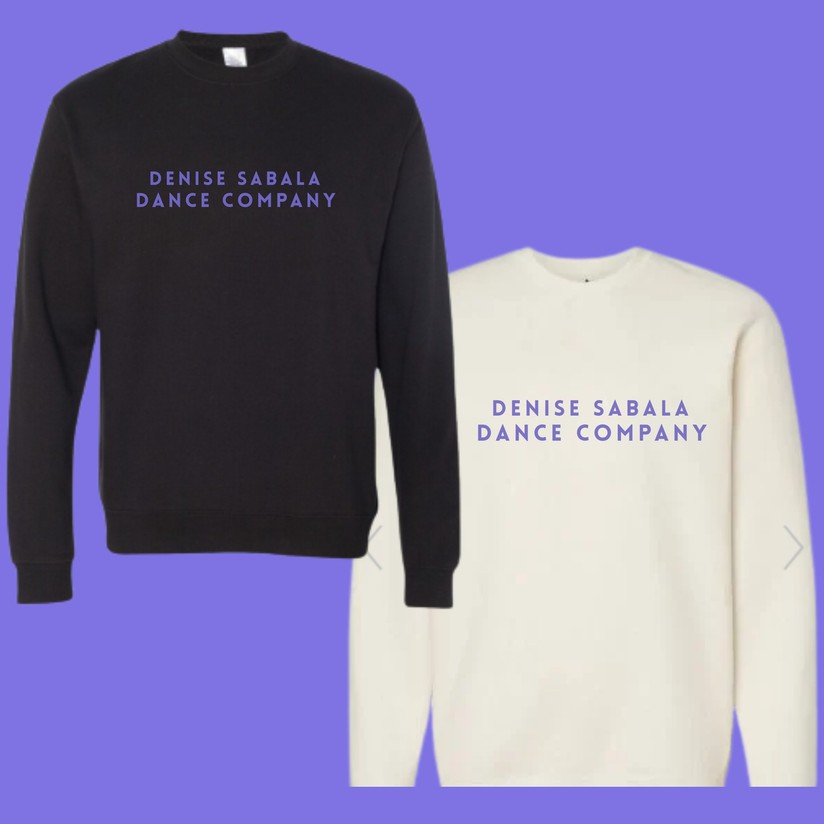 Black and white sweatshirts with 'Denise Sabala Dance Company' text on a purple background