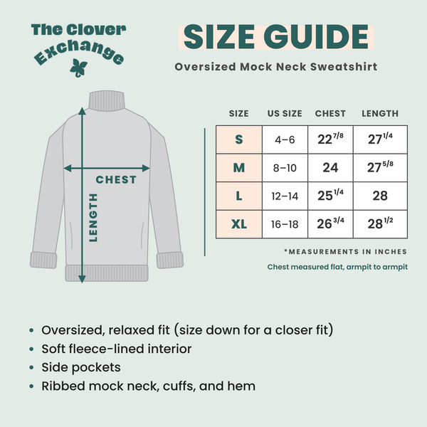 Size guide infographic for an oversized mock neck sweatshirt by The Clover Exchange, showing a labeled sweater outline with chest and length measurements alongside a size chart from S to XL and feature bullet points.