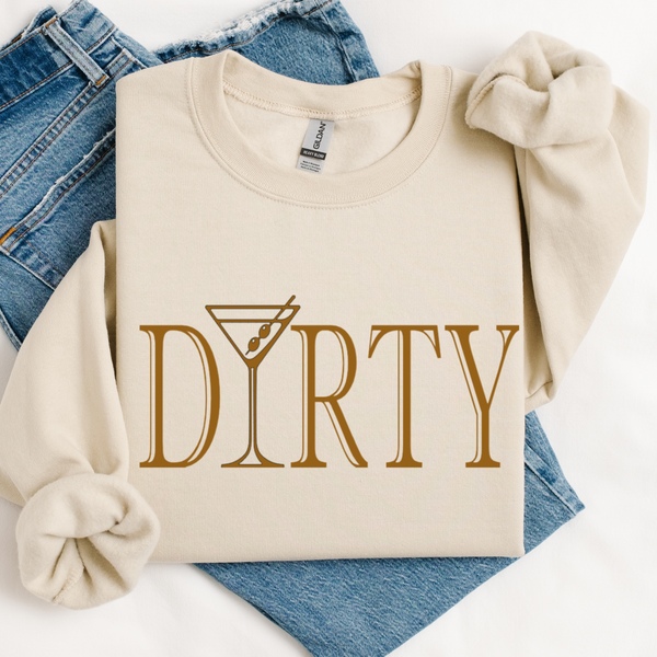 Beige sweatshirt with 'DIRTY' print on blue jeans. The letter "i" in 'martini' is a martini glass.