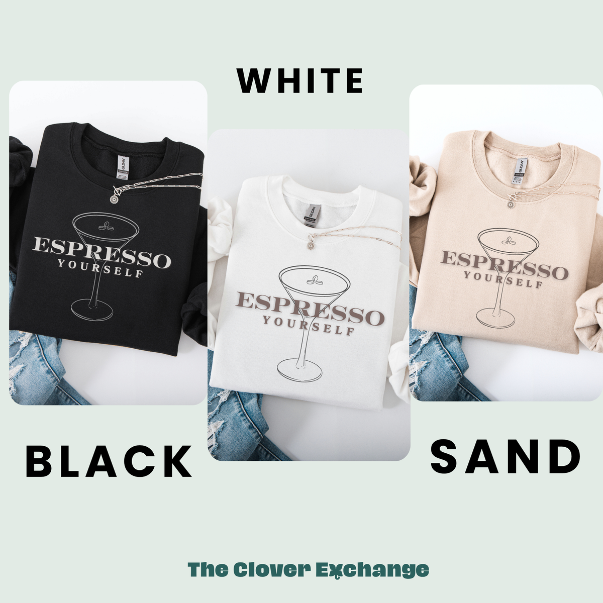 Three sweatshirts in black, white, and sand with 'Espresso Yourself' text on a light gray background.