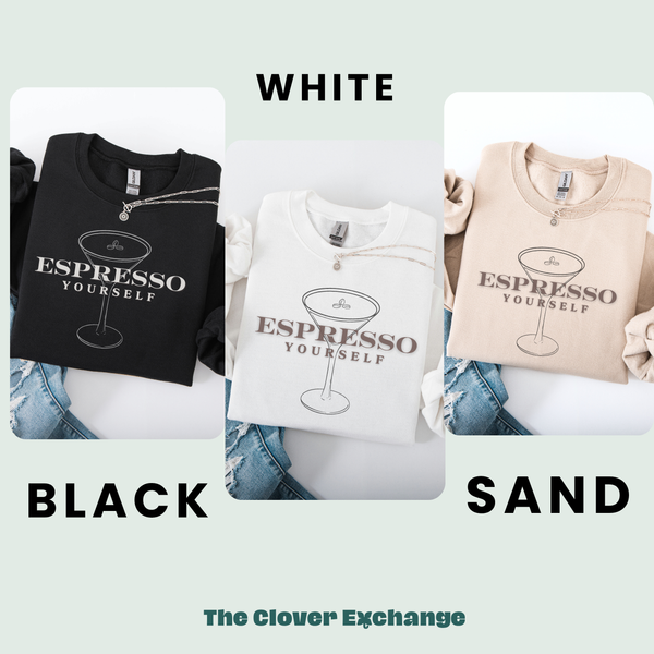Three sweatshirts in black, white, and sand with 'Espresso Yourself' text on a light gray background.