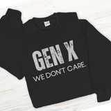 Black sweatshirt with 'GEN X WE DON'T CARE' text on a white background