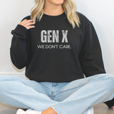 Person wearing a black sweatshirt with 'GEN X WE DON'T CARE' text.