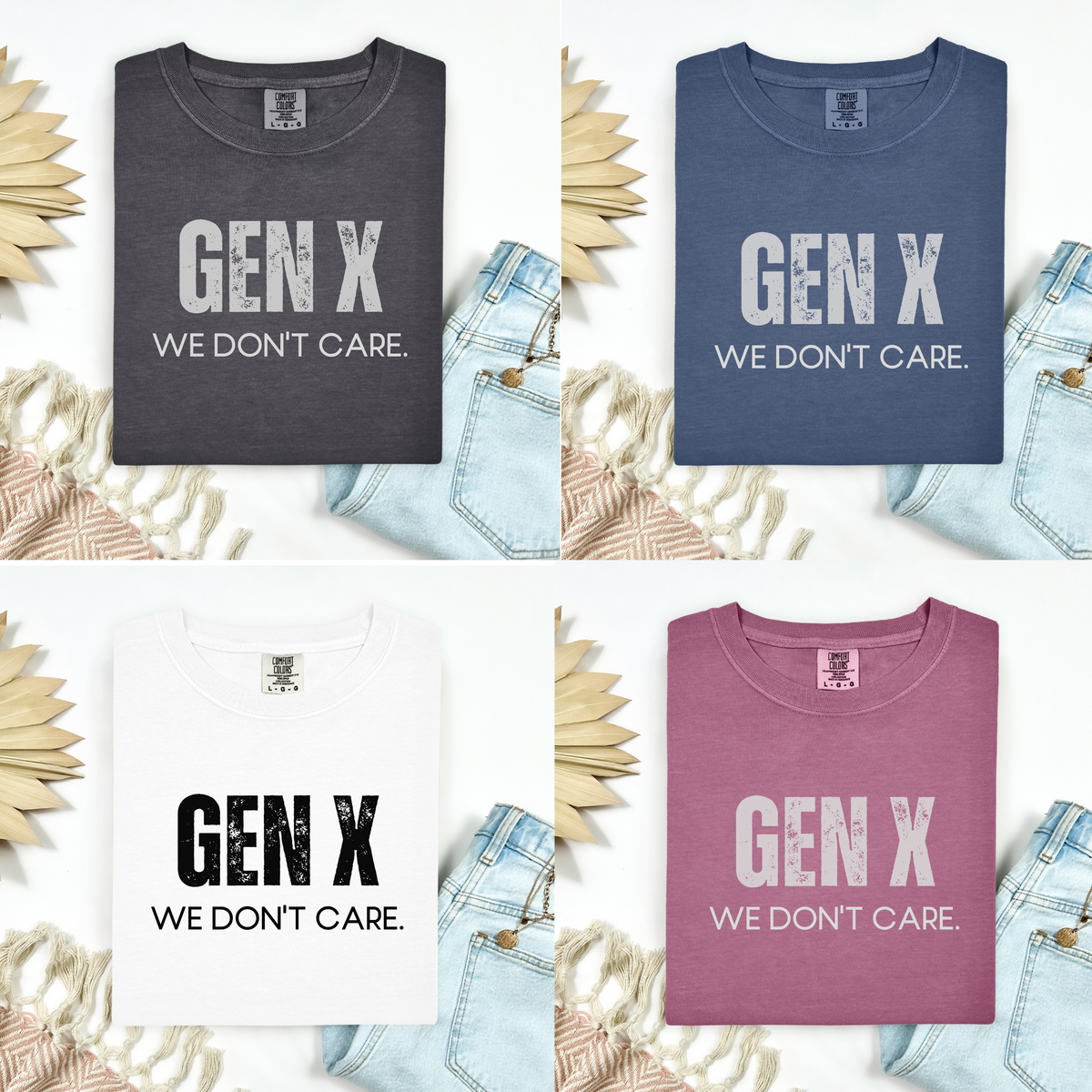 A collage of shirts that say Gen X We Don't Care in black, white, blue, and pink