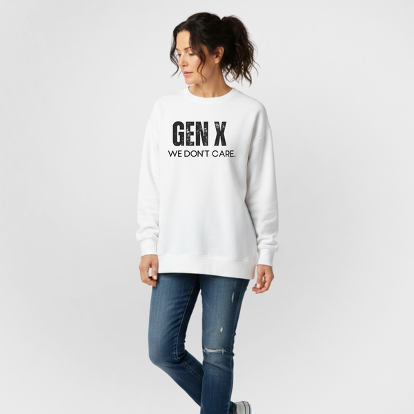 Woman wearing a white sweatshirt with 'GEN X WE DON'T CARE' text on a plain background