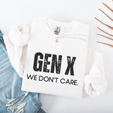 White sweatshirt with 'GEN X WE DON'T CARE' text on a white background