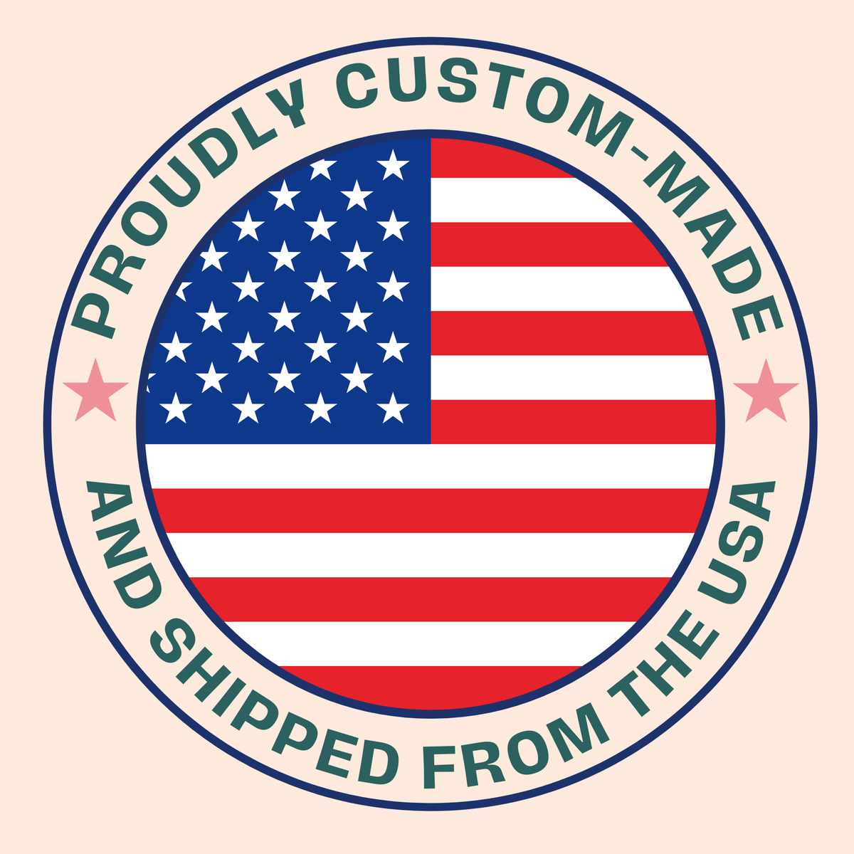American flag with the wording "Proudly Custom-Made and Shipped from the USA."