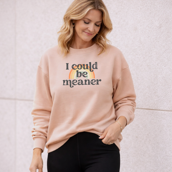 'I Could Be Meaner' Pink Pullover