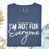 Navy blue t-shirt with 'I'm not for everyone' text on a light background