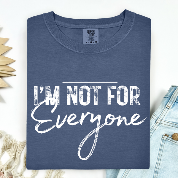 Navy blue t-shirt with 'I'm not for everyone' text on a light background