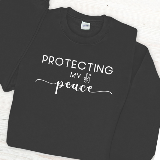 Protect Your Peace Sweatshirt