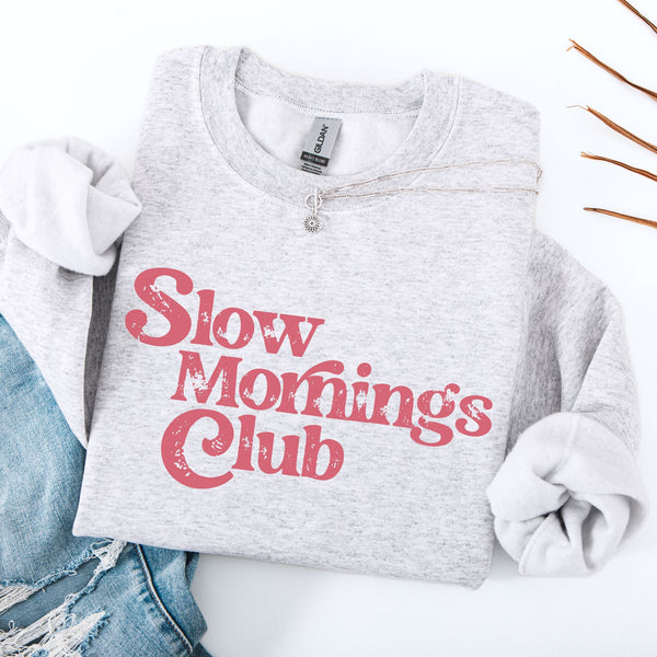 Light Gray sweatshirt with 'Slow Morning's Club' pink text on a white background