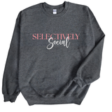 Dark gray sweatshirt with 'SELECTIVELY Social' text in pink and white on a white background